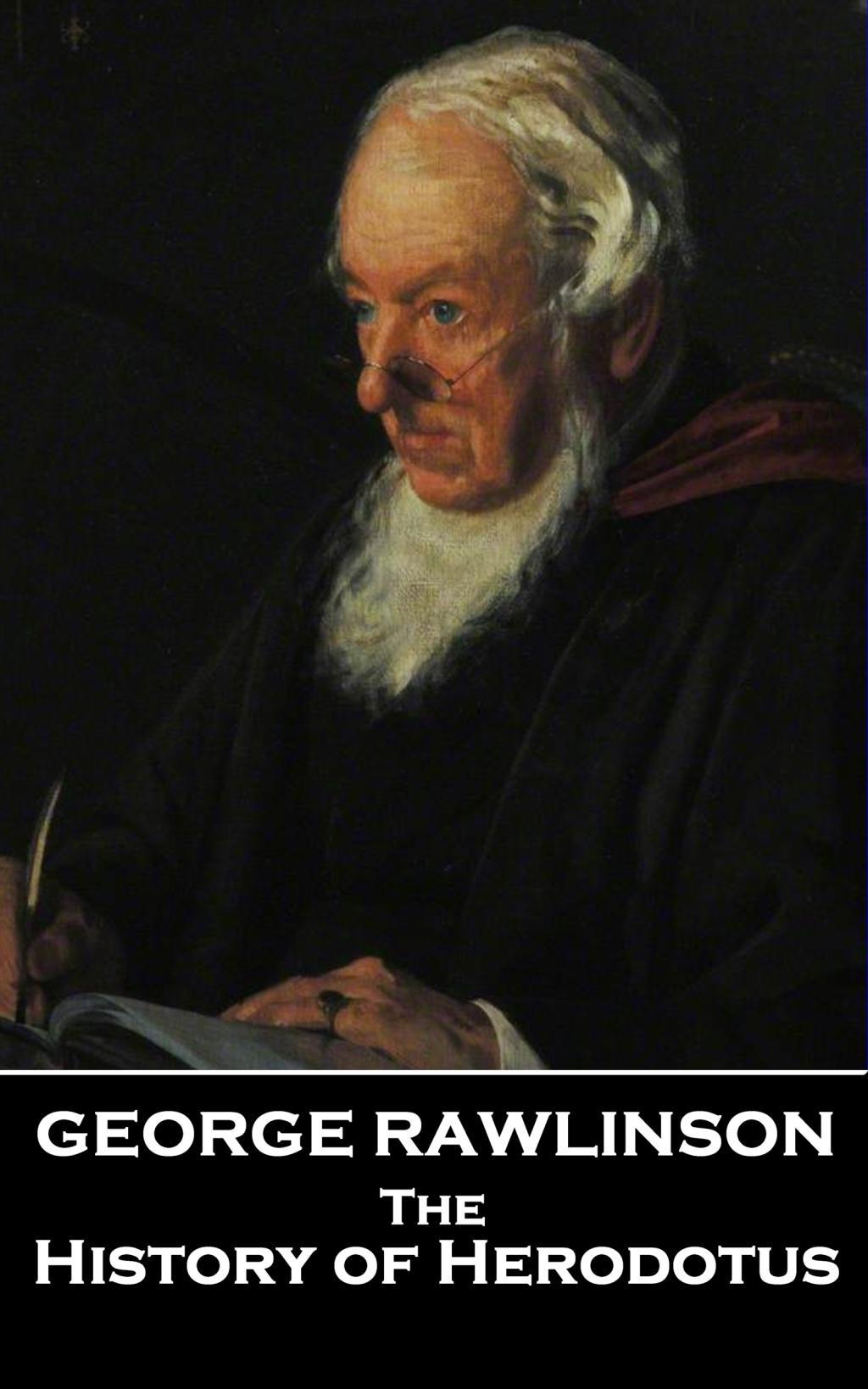 Vorderes Coverbild The Histories of Herodotus, A Translation By George Rawlinson