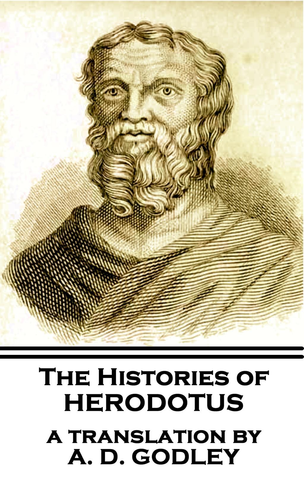 Vorderes Coverbild The Histories of Herodotus, A Translation By A.D. Godley