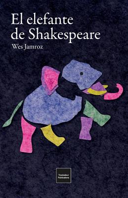 Vorderes Coverbild El elefante de Shakespeare: en la Inglaterra más oscura