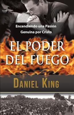Vorderes Coverbild El Poder del Fuego: Encendiendo una Pasión Genuina por Cristo