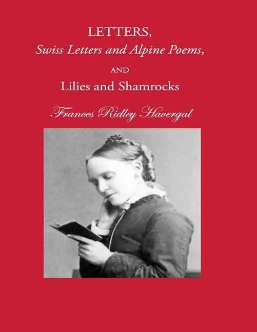 Vorderes Coverbild Letters, Swiss Letters and Alpine Poems, and Lilies and Shamrocks