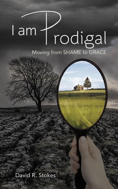 Vorderes Coverbild I Am Prodigal: Moving from Shame to Grace