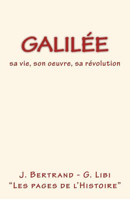 Vorderes Coverbild Galilée: sa vie, son oeuvre, sa révolution