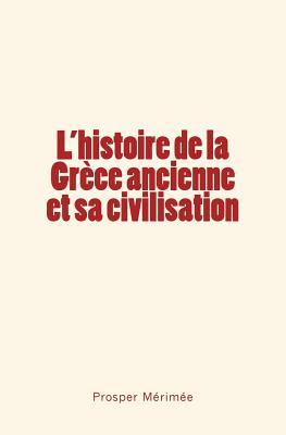 Vorderes Coverbild L'histoire de la Grèce ancienne et sa civilisation