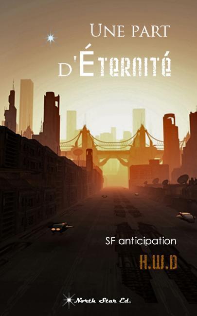 Vorderes Coverbild Une part d'Éternité: SF anticipation