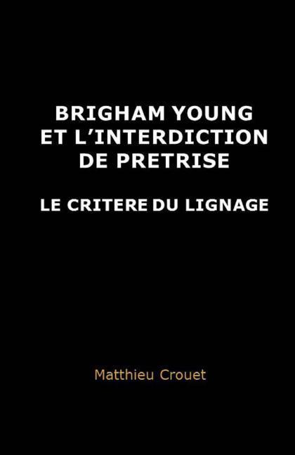 Vorderes Coverbild Brigham Young et l'interdiction de pretrise: Le critere du lignage