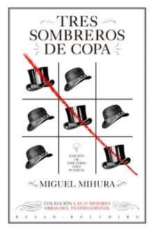 Vorderes Coverbild Tres sombreros de copa: Las 25 mejores obras del teatro español