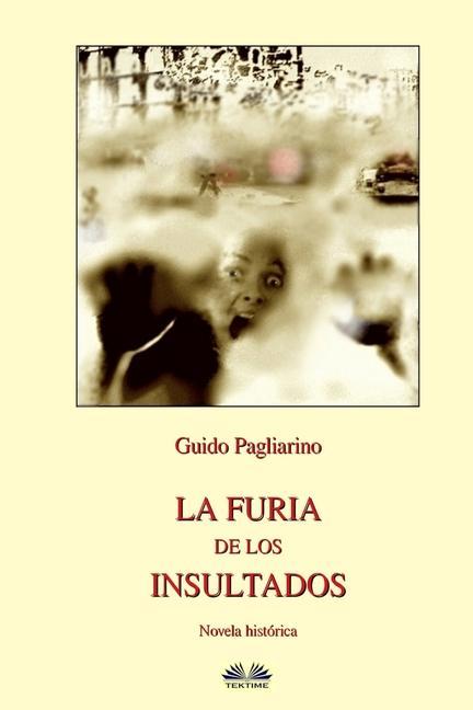 Vorderes Coverbild La Furia de los Insultados - Novela histórica