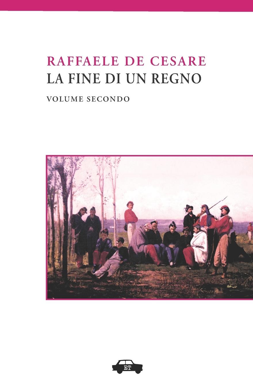 Vorderes Coverbild De Cesare, R: Fine di un regno. Vol. II