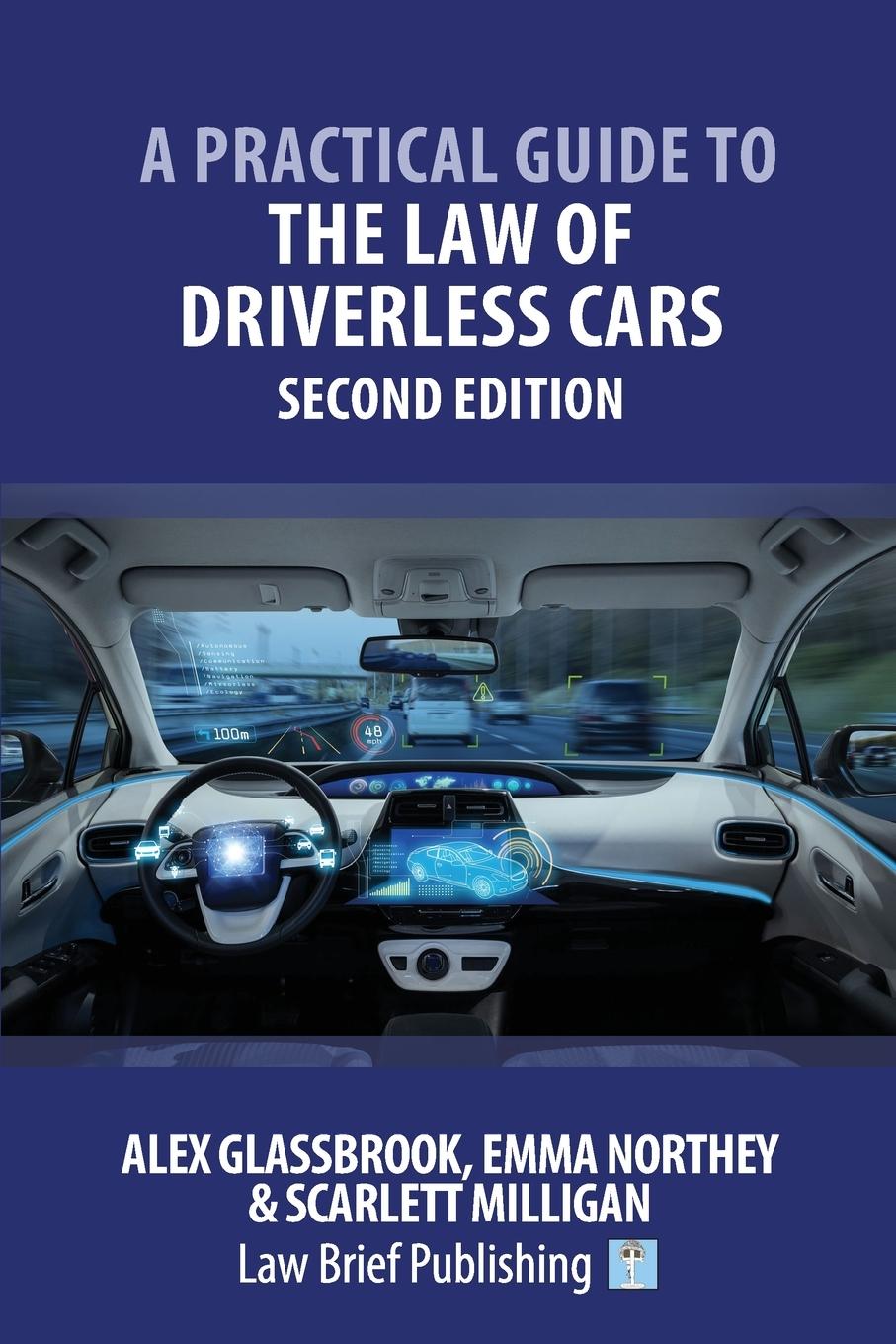 Vorderes Coverbild A Practical Guide to the Law of Driverless Cars - Second Edition