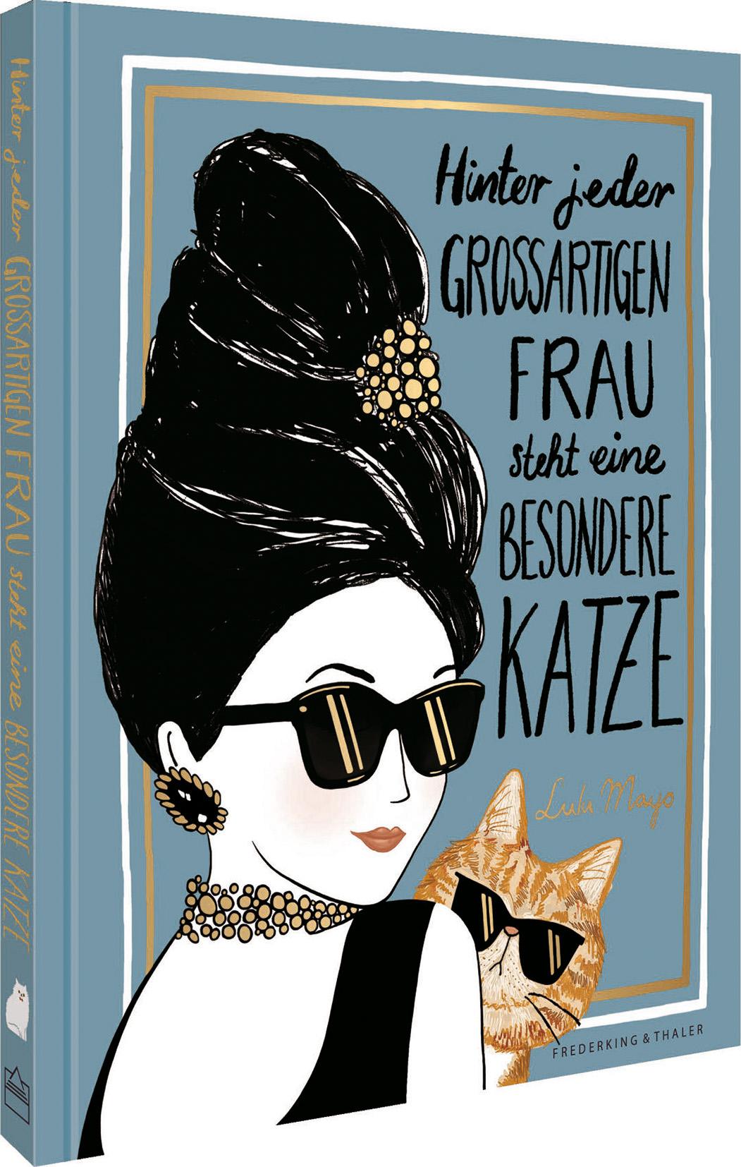 Vorderes Coverbild Hinter jeder großartigen Frau steht eine besondere Katze