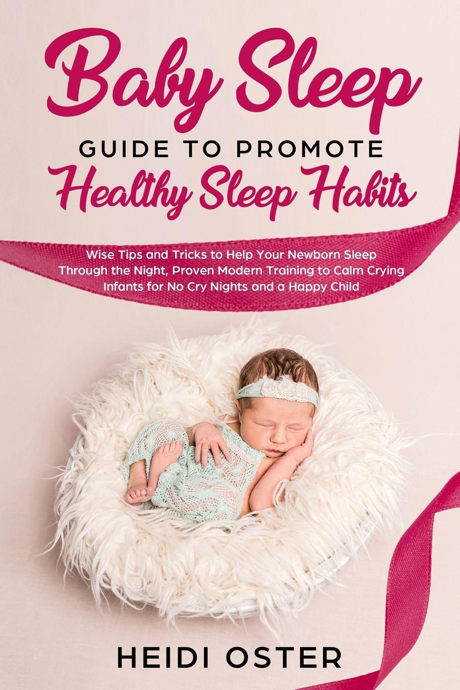 Vorderes Coverbild Baby Sleep Guide to Promote Healthy Sleep Habits