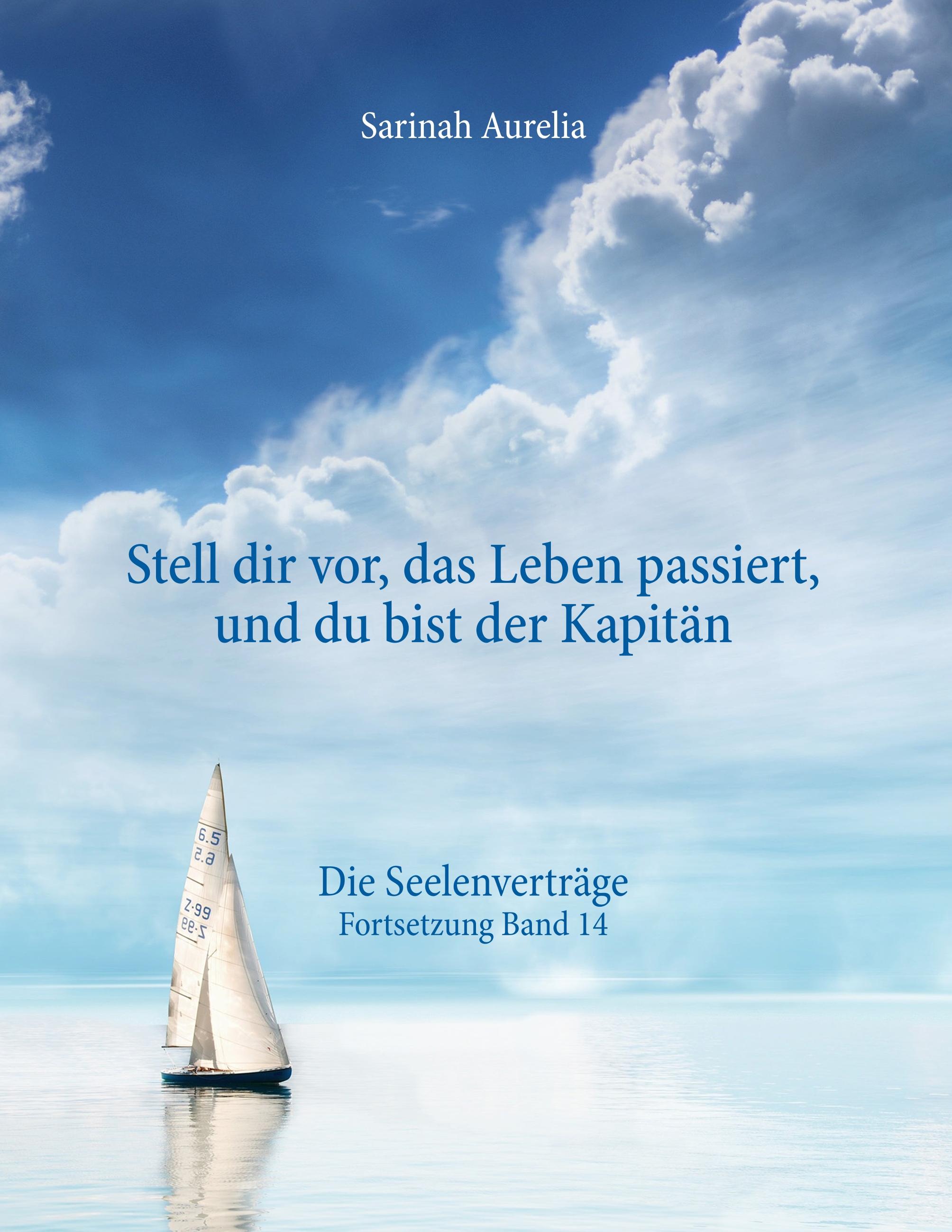 Vorderes Coverbild "Stell dir vor, das Leben passiert, und du bist der Kapitän"