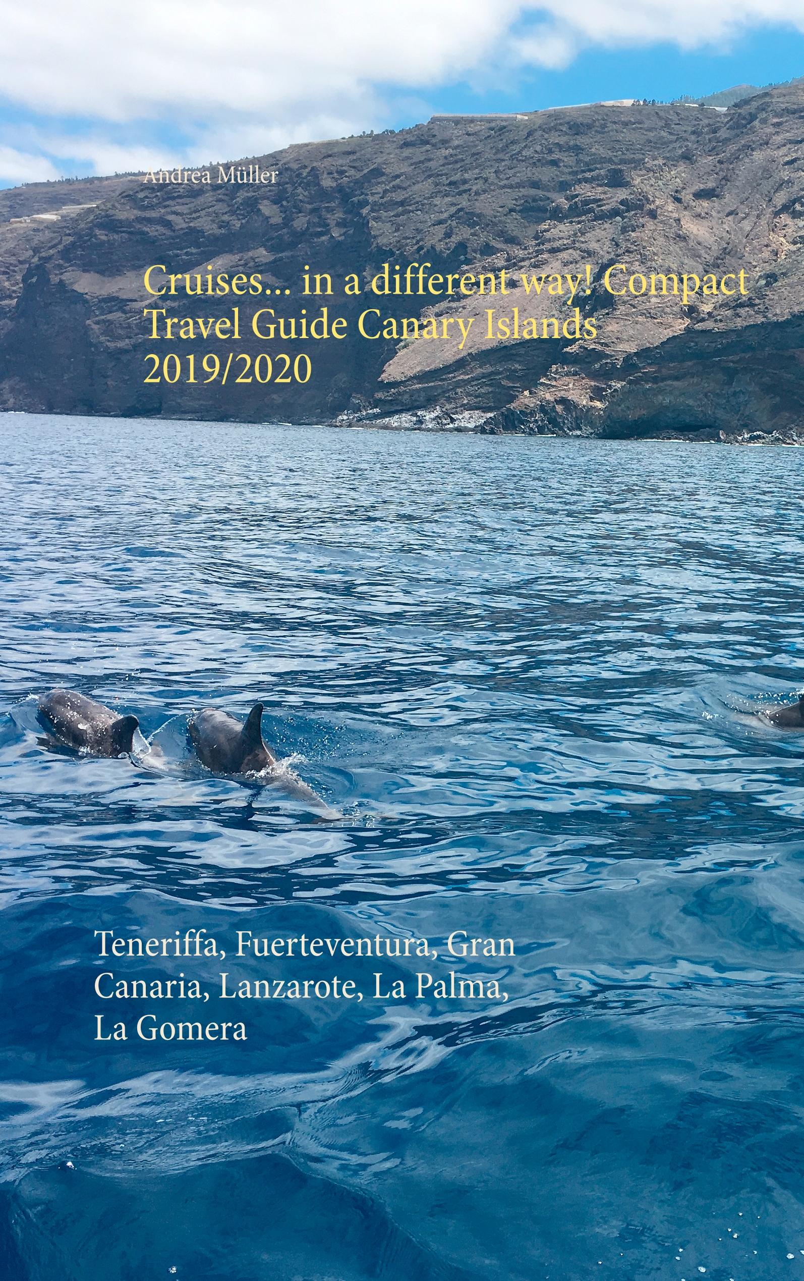 Vorderes Coverbild Cruises... in a different way! Compact Travel Guide Canary Islands 2019/2020