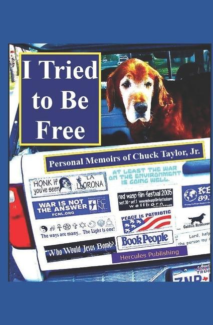 Vorderes Coverbild I Tried to Be Free: Personal Memoirs of Chuck Taylor, Jr.