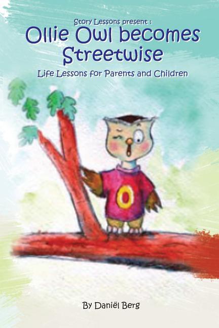 Vorderes Coverbild Ollie Owl Becomes Streetwise: Life lessons for parents and children