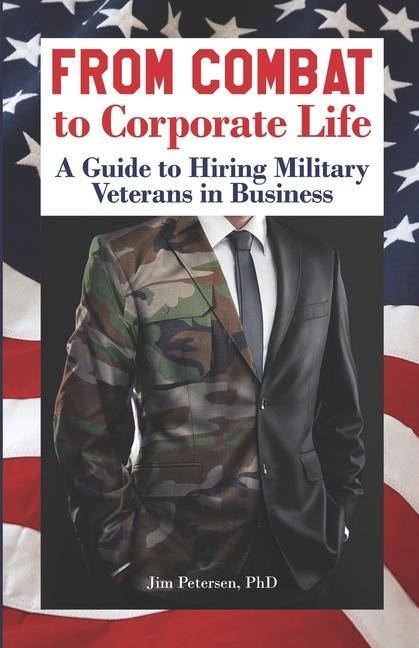 Vorderes Coverbild From Combat to Corporate Life: A Guide to Hiring Military Veterans in Business