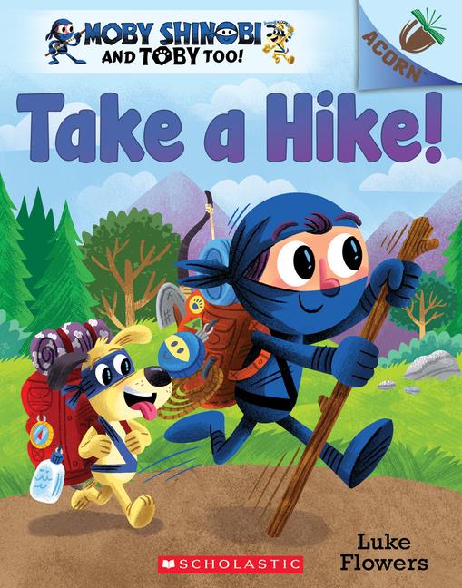 Vorderes Coverbild Take a Hike!: An Acorn Book (Moby Shinobi and Toby Too! #2)