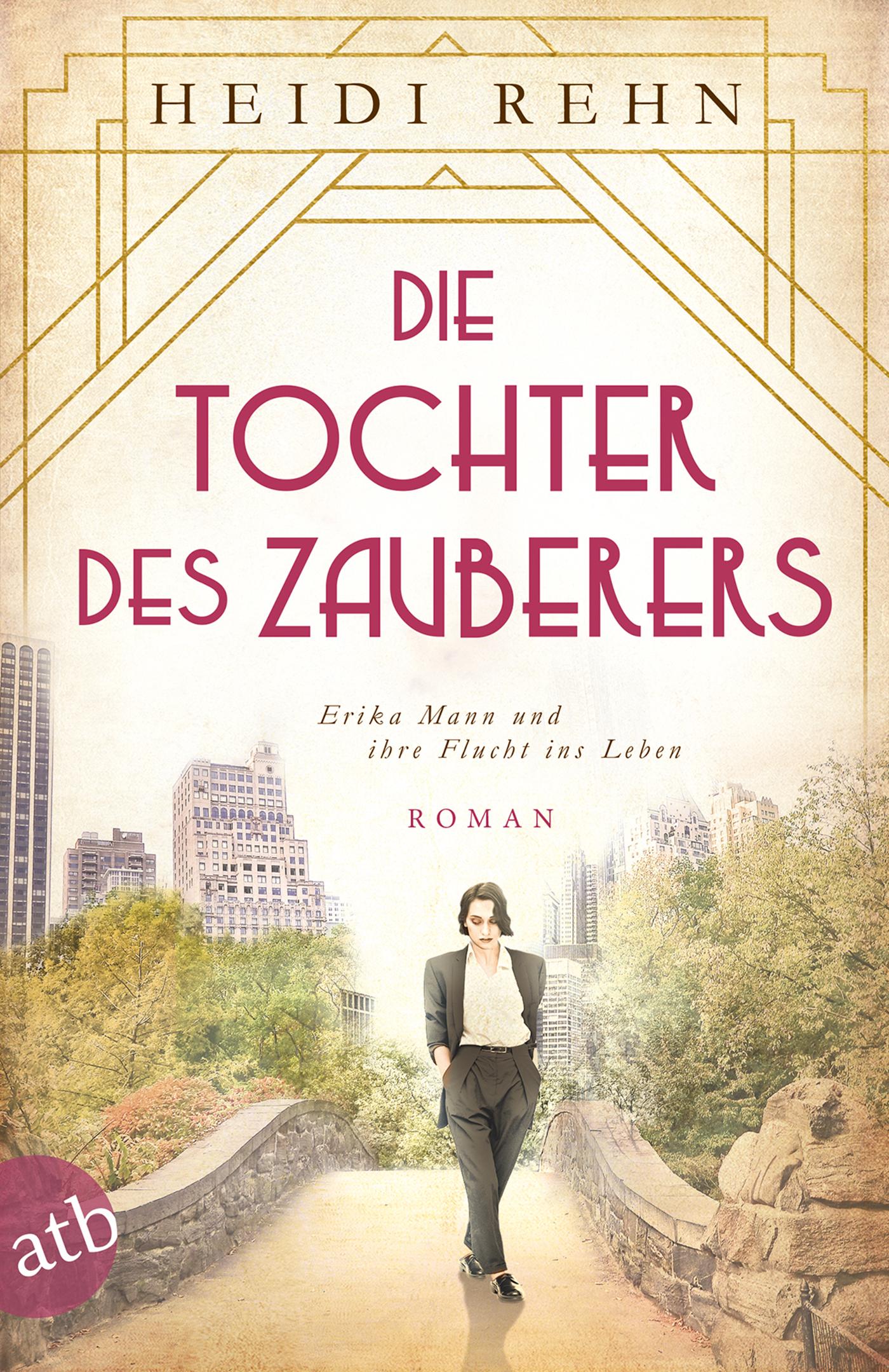 Vorderes Coverbild Die Tochter des Zauberers - Erika Mann und ihre Flucht ins Leben