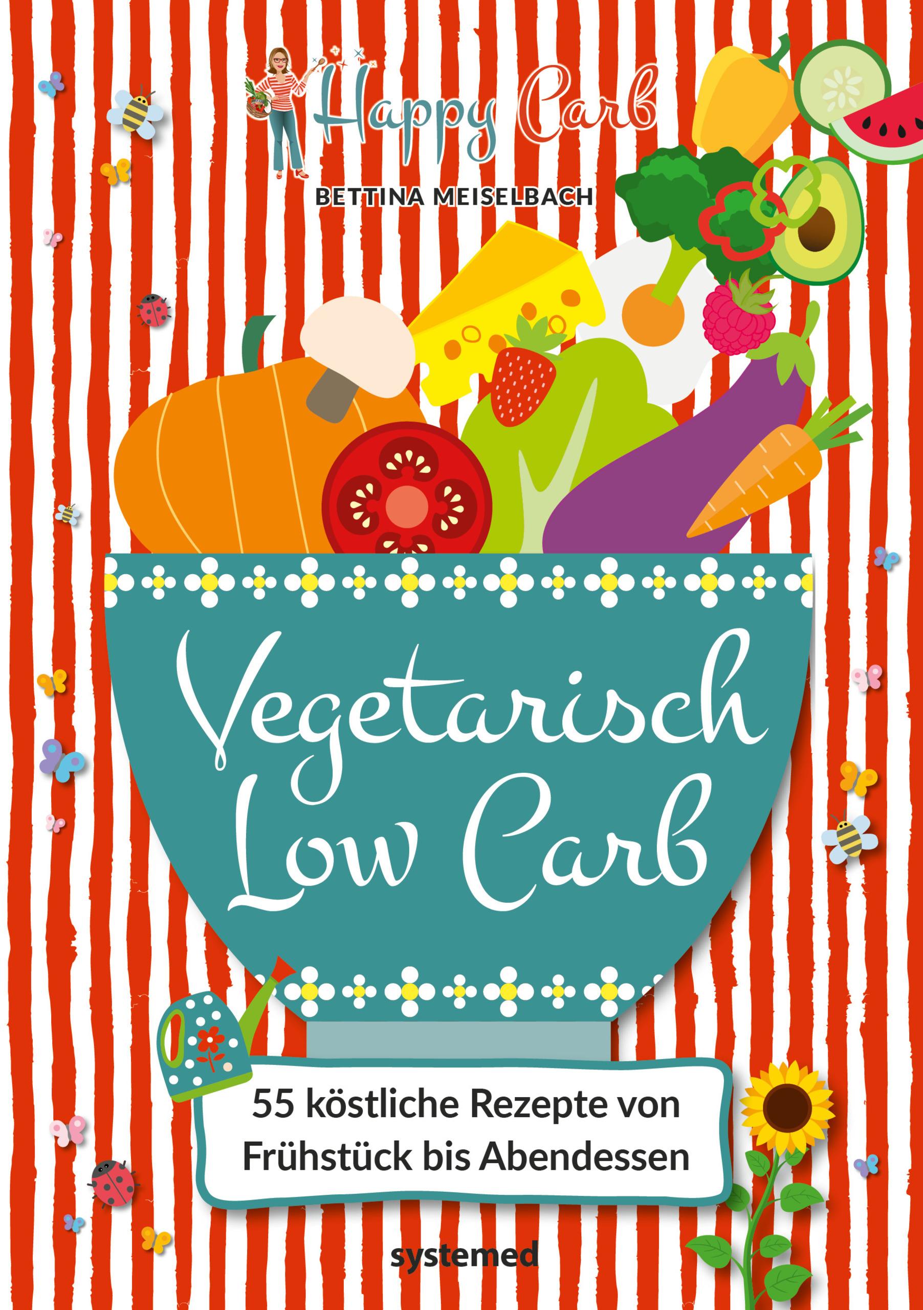 Vorderes Coverbild Happy Carb: Vegetarisch Low Carb