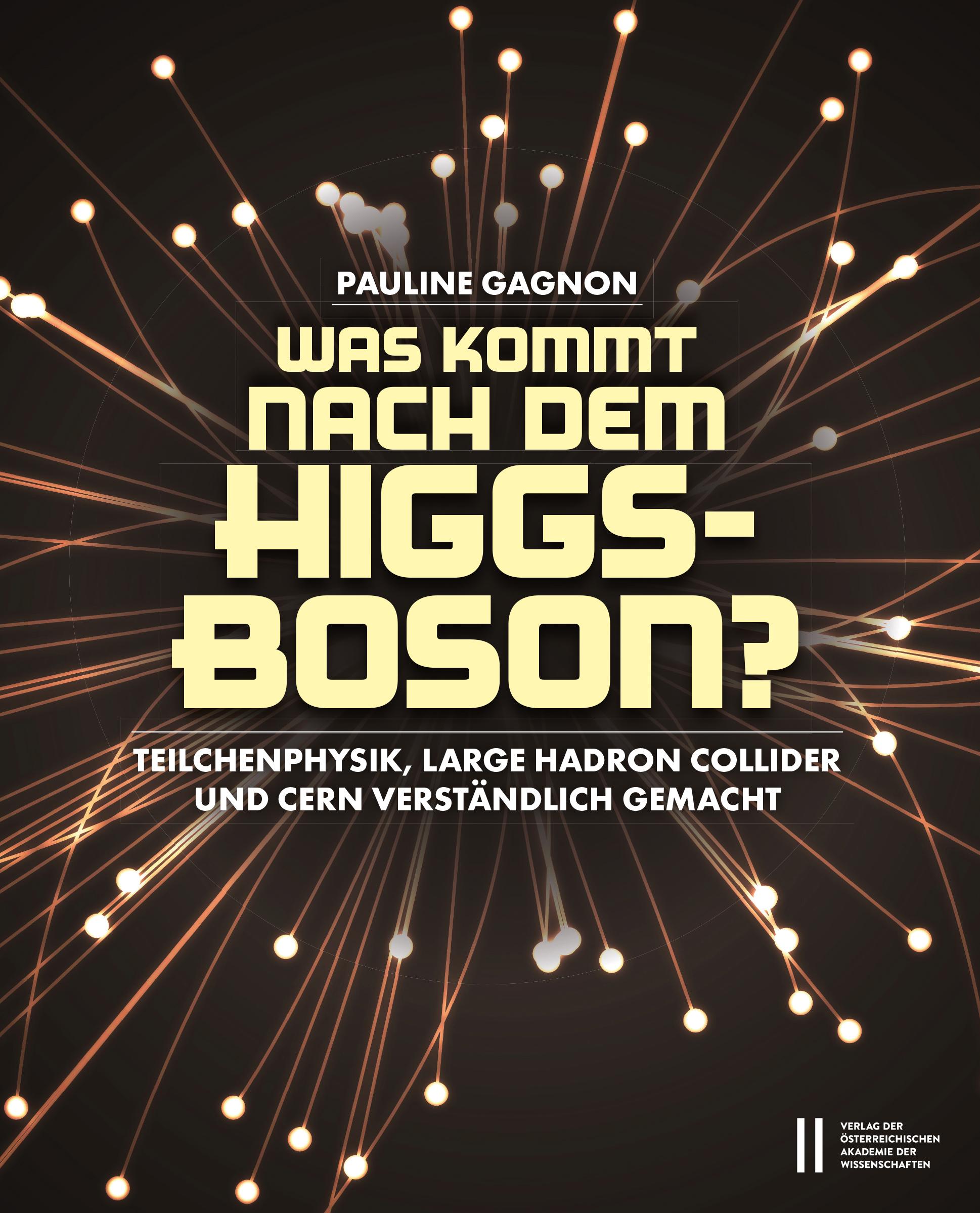 Vorderes Coverbild Was kommt nach dem Higgs-Boson?