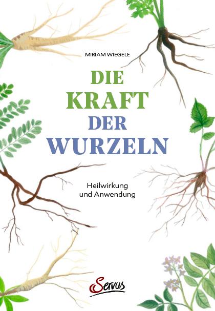 Vorderes Coverbild Die Kraft der Wurzeln