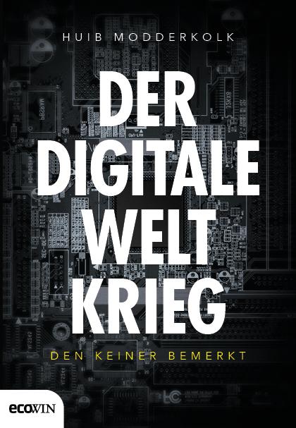 Vorderes Coverbild Der digitale Weltkrieg, den keiner bemerkt