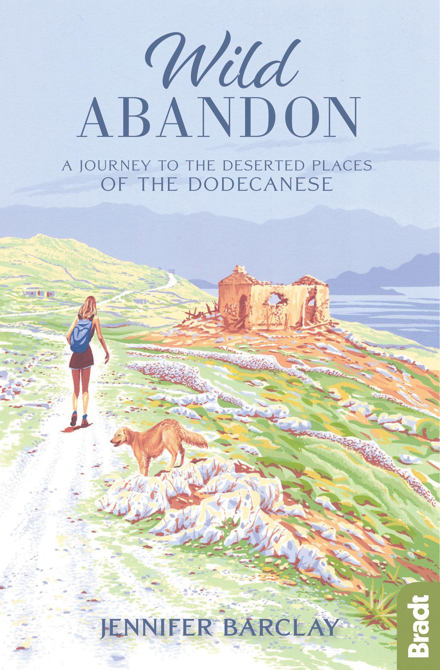 Vorderes Coverbild Wild Abandon: A Journey to the Deserted Places of the Dodecanese