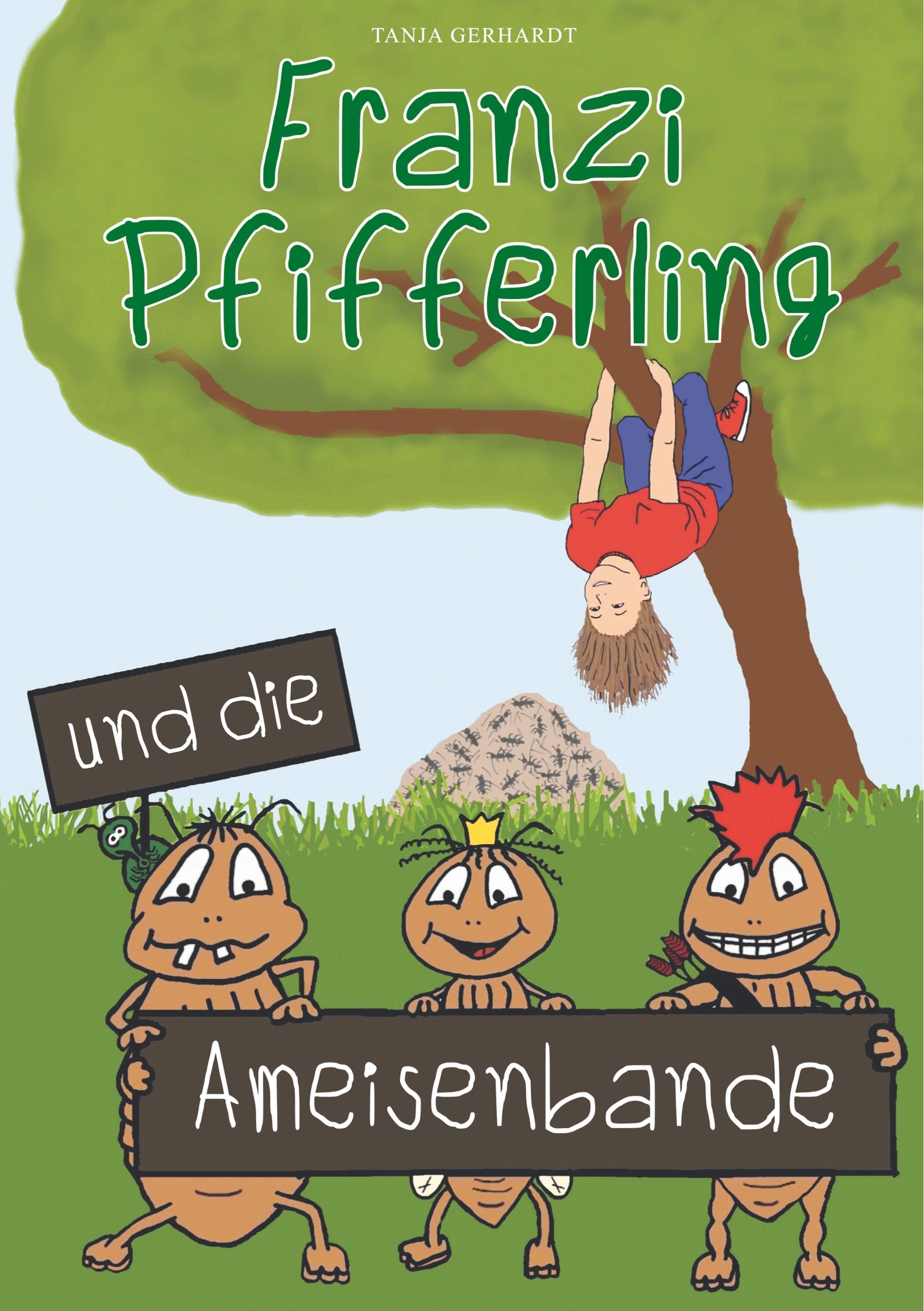 Vorderes Coverbild Franzi Pfifferling und die Ameisenbande
