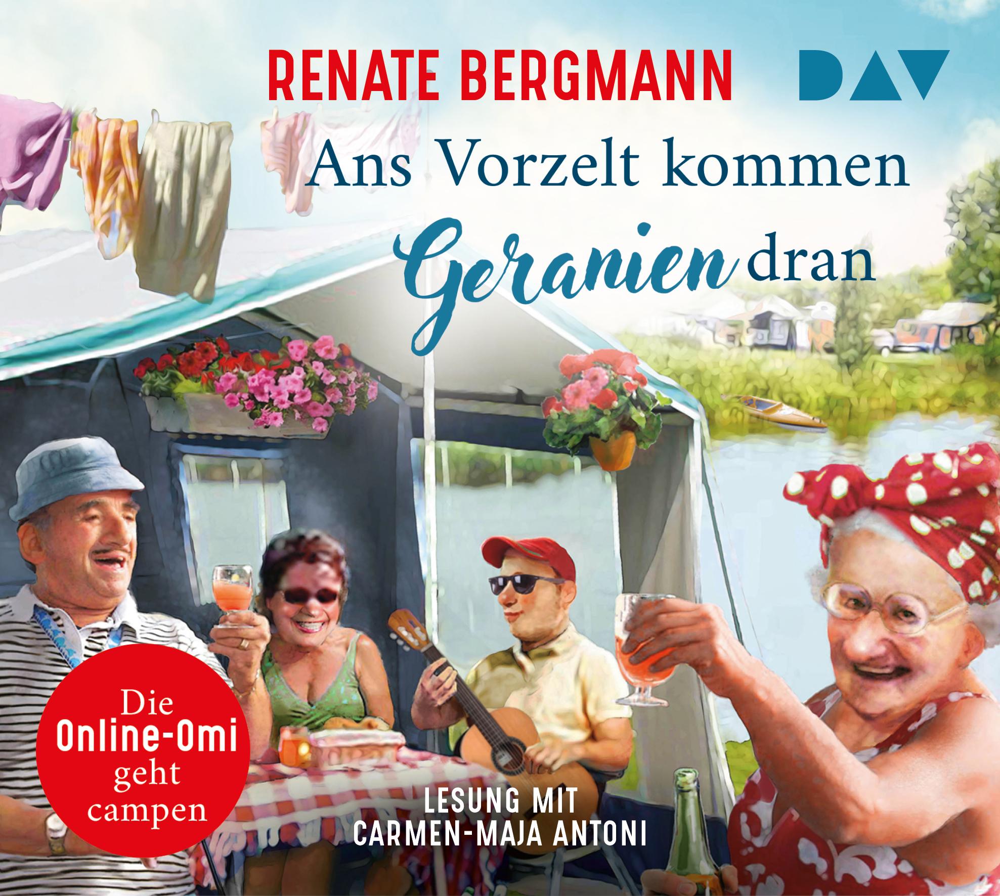 Vorderes Coverbild Ans Vorzelt kommen Geranien dran. Die Online-Omi geht campen