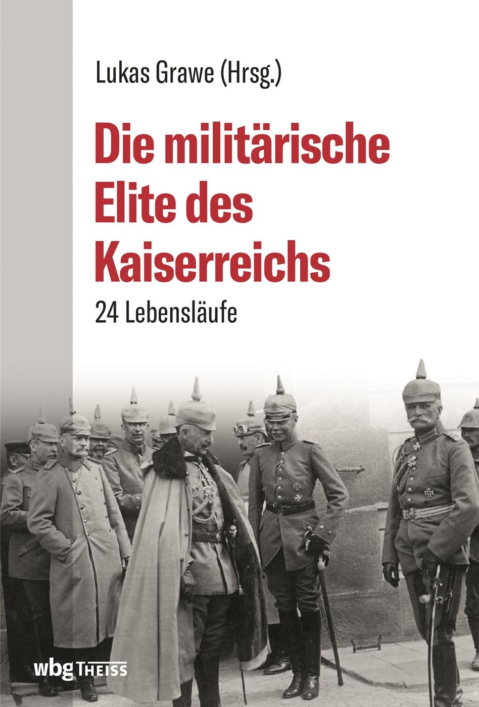 Vorderes Coverbild Die militärische Elite des Kaiserreichs
