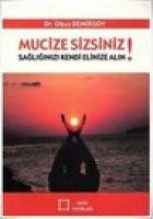 Vorderes Coverbild Mucize Sizsiniz Sagliginizi Kendi Elinize Alin