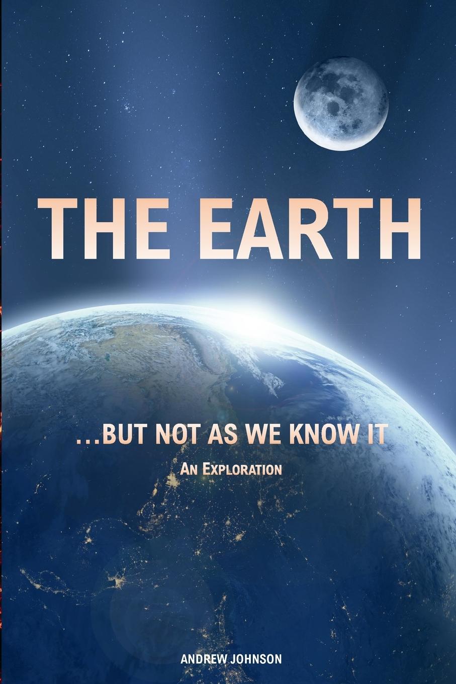 Vorderes Coverbild The Earth...  but not  As We Know It