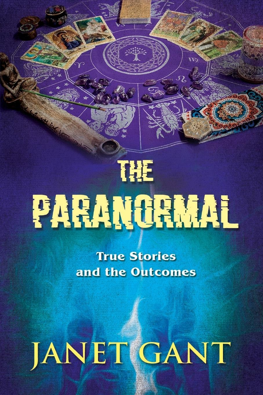Vorderes Coverbild The Paranormal True Stories and the Outcomes