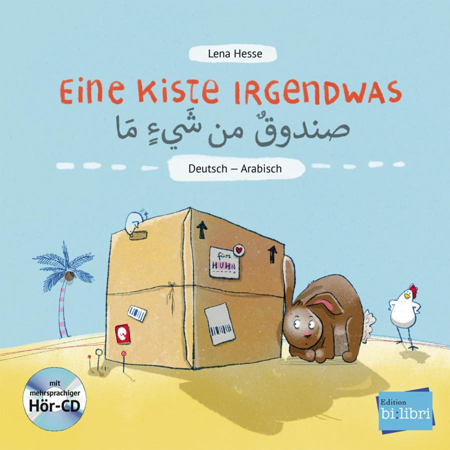 Vorderes Coverbild Eine Kiste Irgendwas. Kinderbuch Deutsch-Arabisch mit Audio-CD