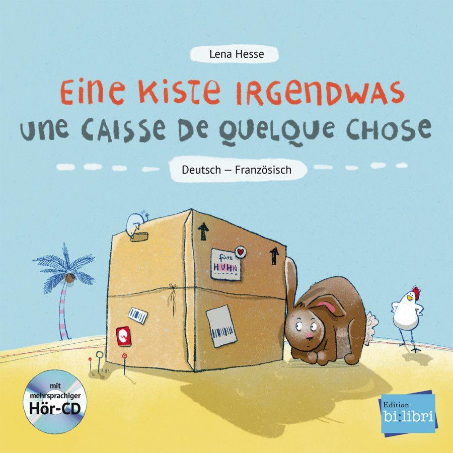 Vorderes Coverbild Eine Kiste Irgendwas. Kinderbuch Deutsch-Französisch mit Audio-CD