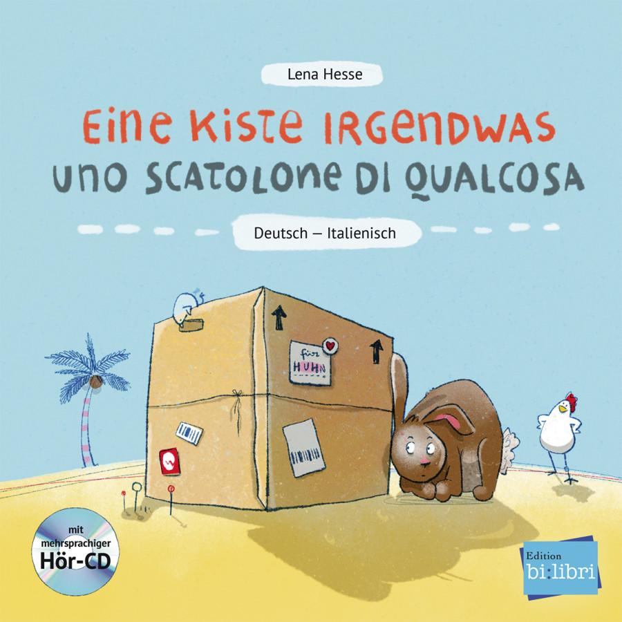 Vorderes Coverbild Eine Kiste Irgendwas. Kinderbuch Deutsch-Italienisch mit Audio-CD