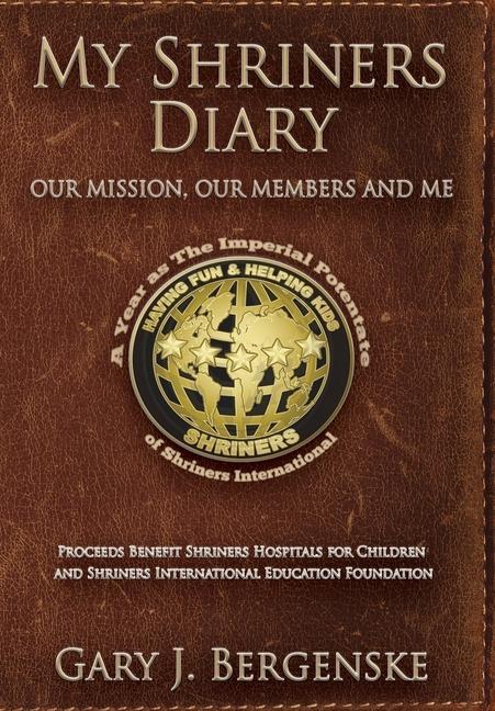 Vorderes Coverbild My Shriners Diary: Our Mission, Our Members and Me