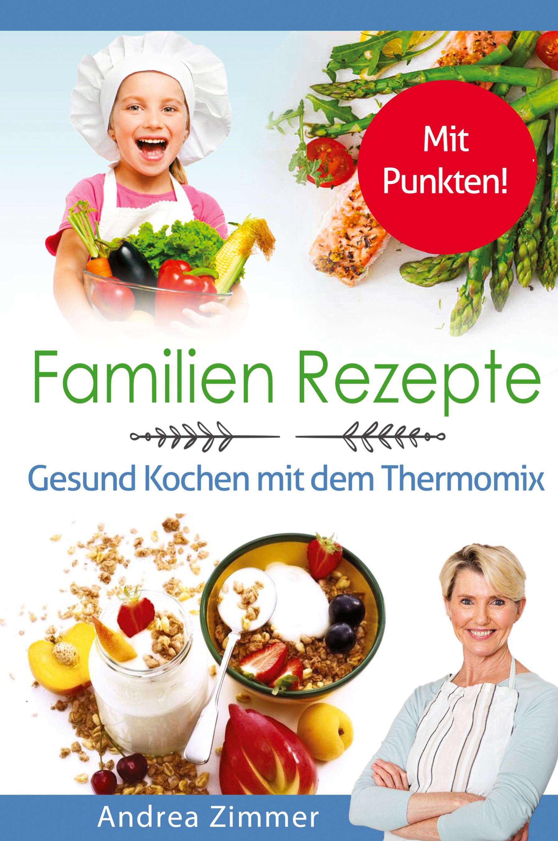 Vorderes Coverbild Familien Rezepte! Mit Punkten! Gesund Kochen mit dem Thermomix