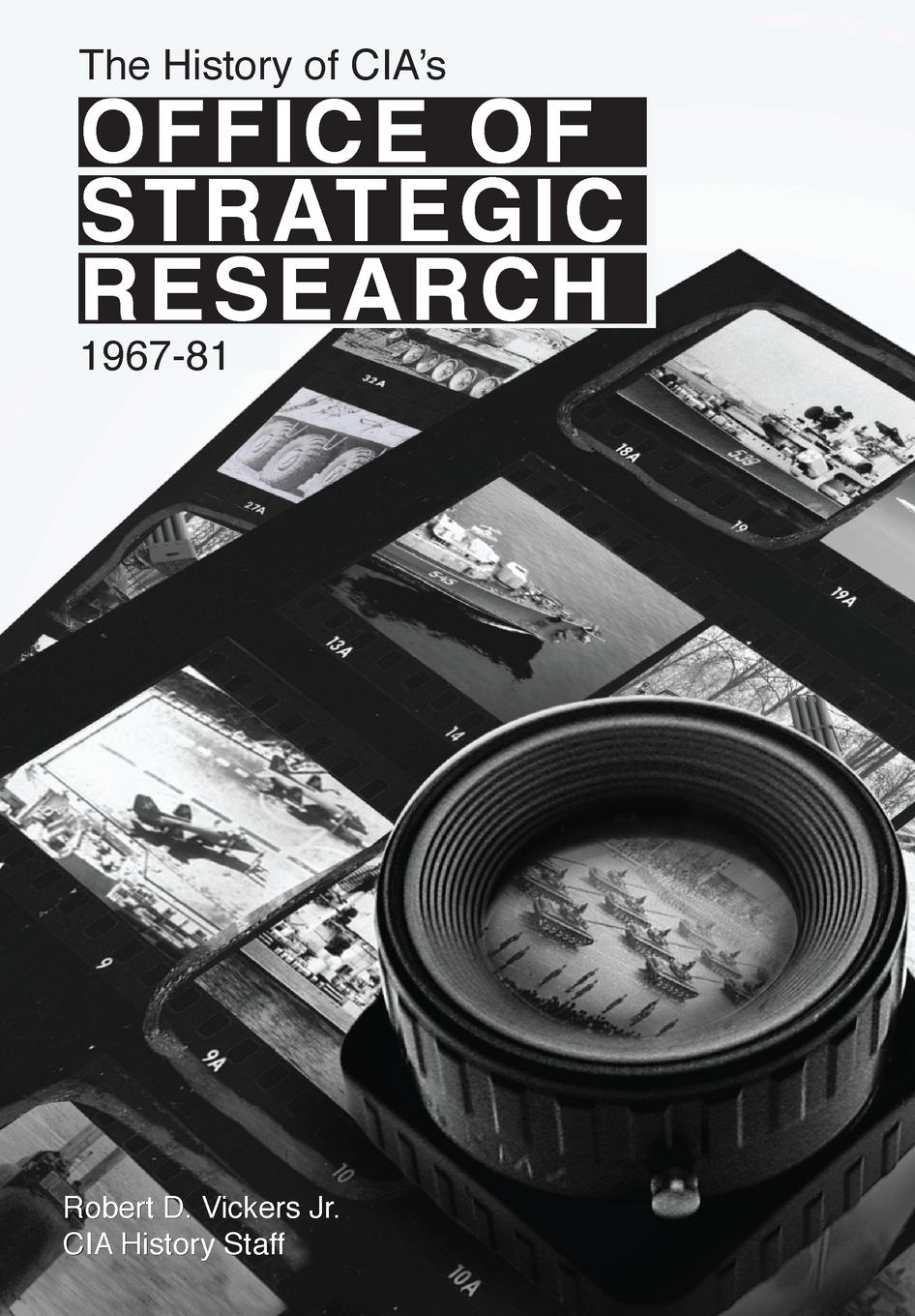 Vorderes Coverbild The History of CIA's Office of Strategic Research, 1967-81