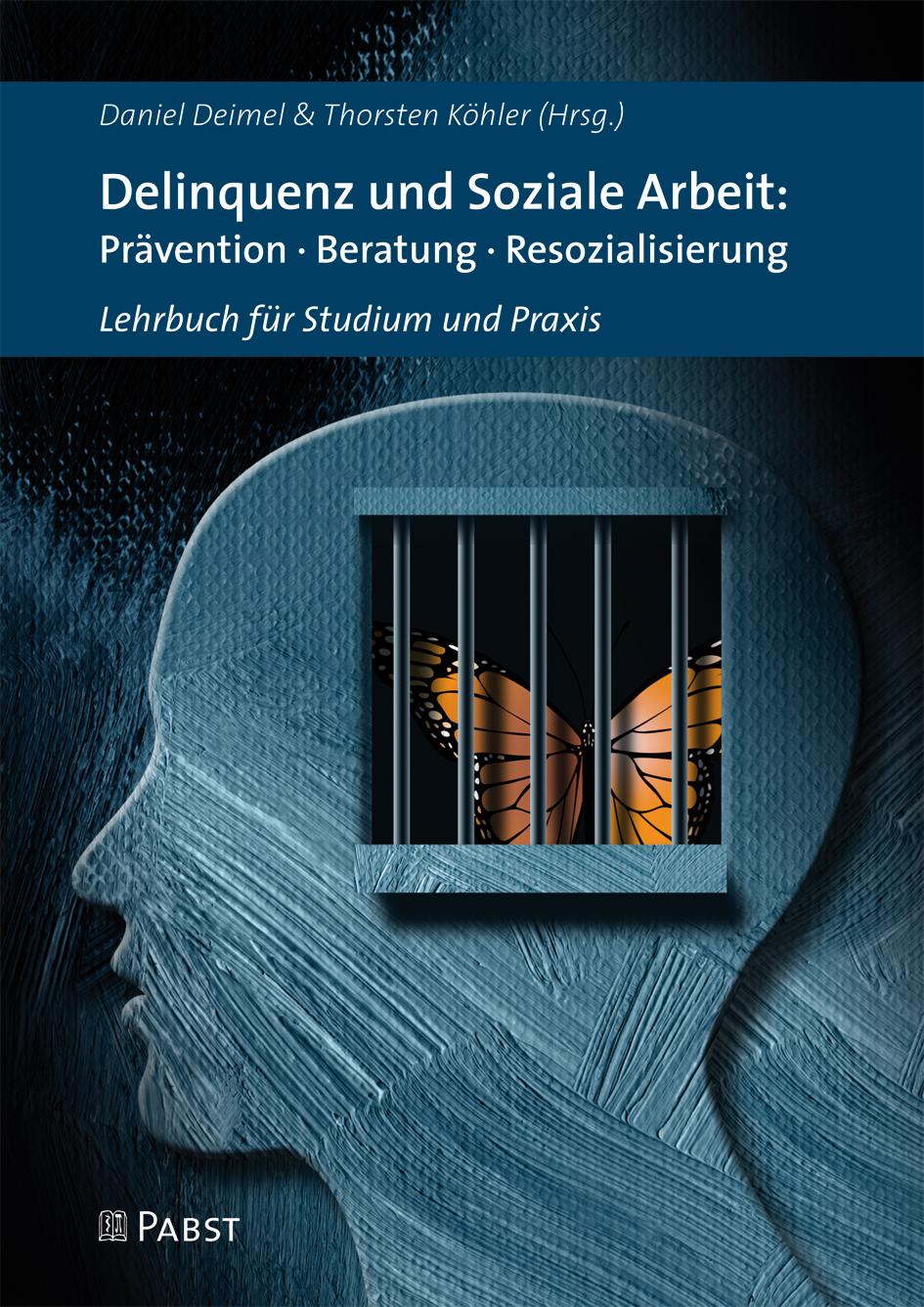 Vorderes Coverbild Delinquenz und Soziale Arbeit: Prävention · Beratung · Resozialisierung