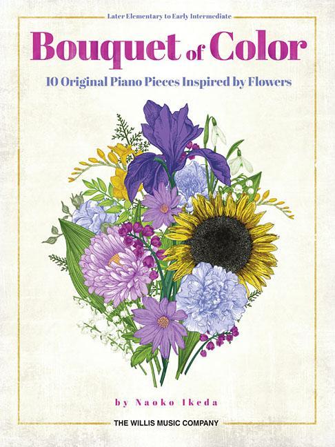 Vorderes Coverbild Bouquet of Color: 10 Original Piano Pieces Inspired by Flowers