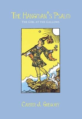 Vorderes Coverbild The Hangman's Psalm: The Girl at the Gallows