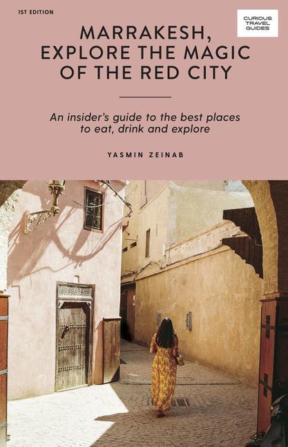 Vorderes Coverbild Marrakesh, Explore the Magic of the Red City