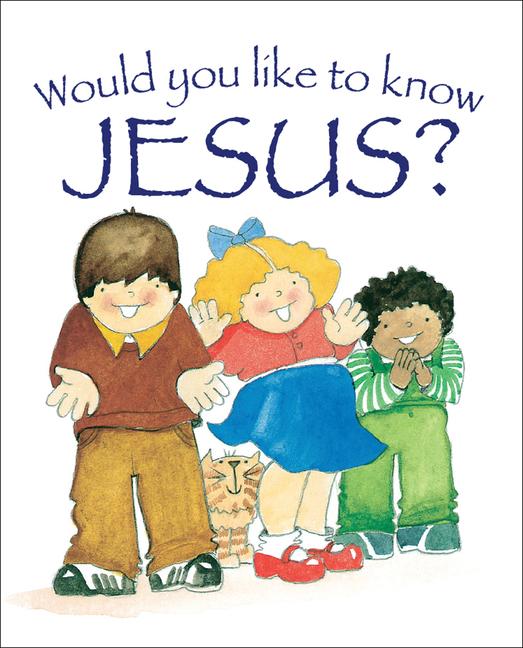 Vorderes Coverbild Would You Like to Know Jesus?