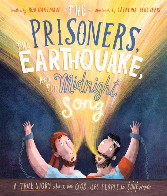 Vorderes Coverbild The Prisoners, the Earthquake, and the Midnight Song Storybook