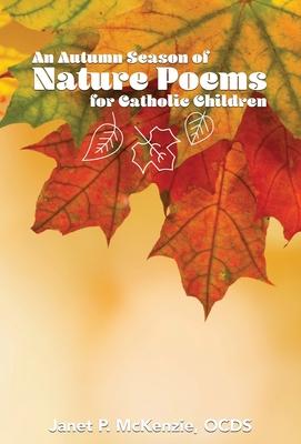 Vorderes Coverbild An Autumn Season of Nature Poems for Catholic Children