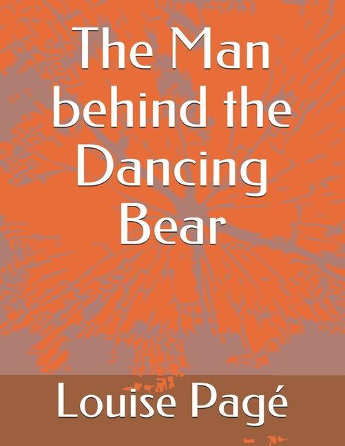 Vorderes Coverbild The Man behind the Dancing Bear
