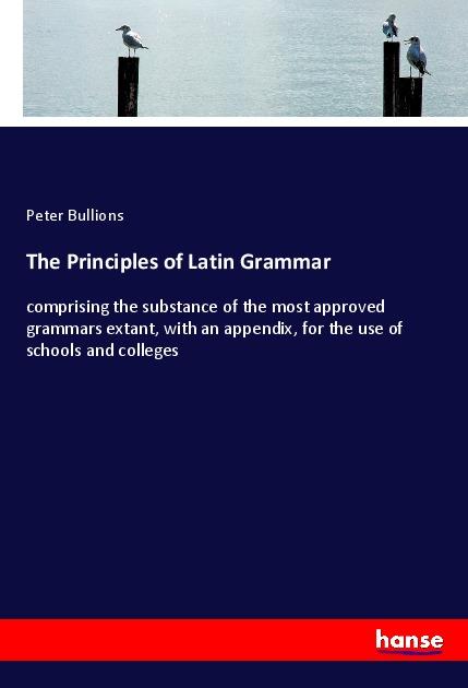 Vorderes Coverbild The Principles of Latin Grammar