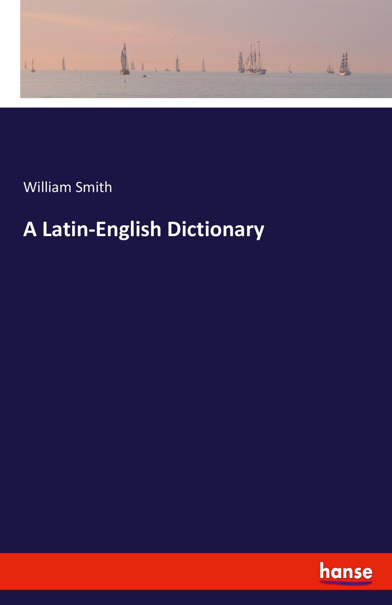 Vorderes Coverbild A Latin-English Dictionary